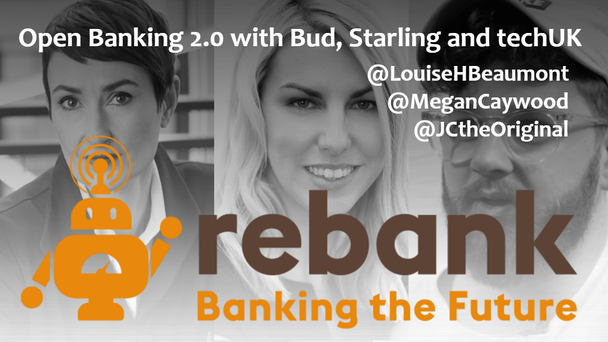 Open Banking 2.0 with Bud, Starling and techUK