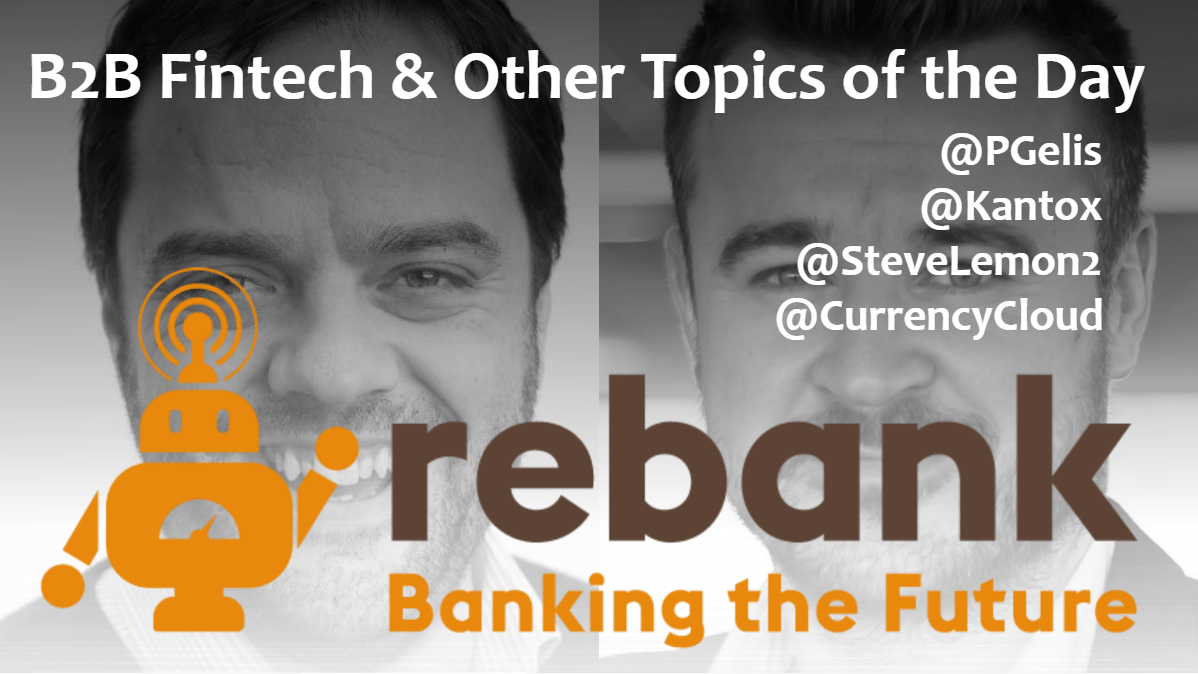 B2B Fintech & More with Philippe Gelis and Steve Lemon