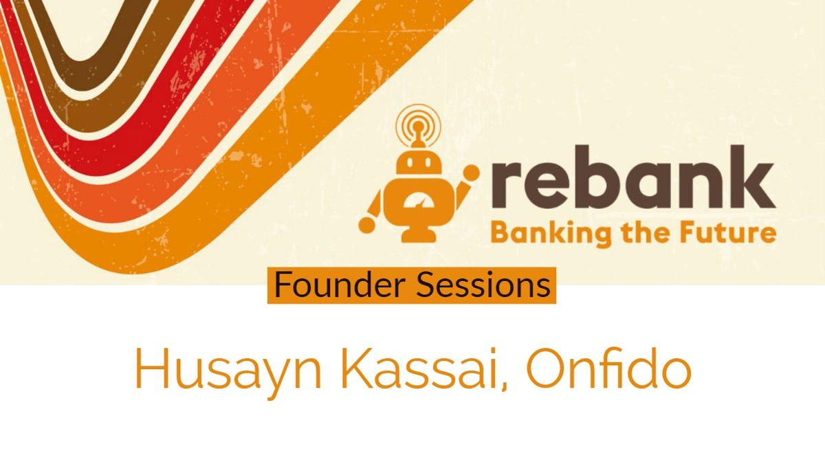 Founder Sessions - Husayn Kassai, Onfido