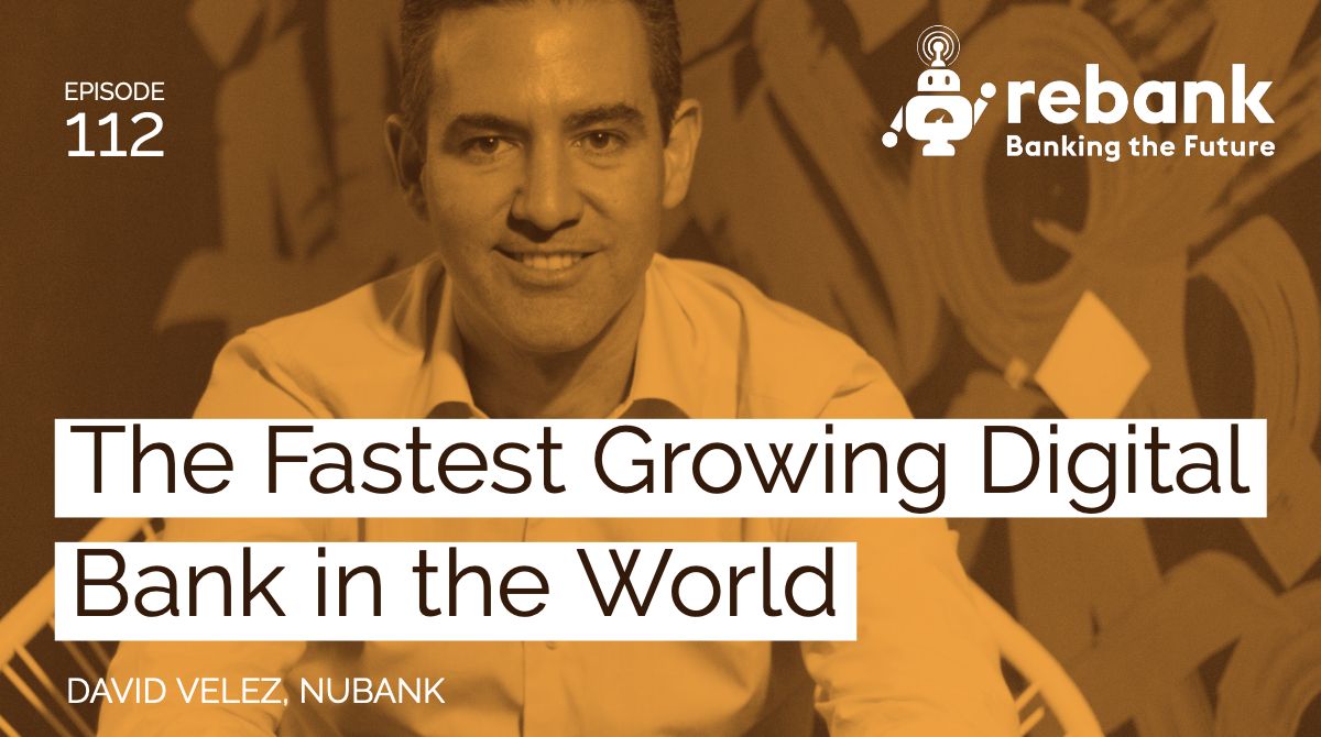 The Fastest Growing Digital Bank in the World with Nubank