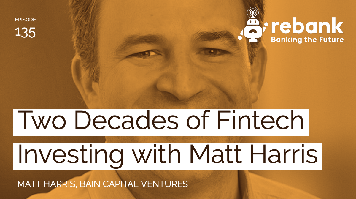 Two Decades of Fintech Investing with Matt Harris