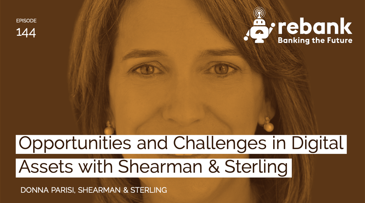 Opportunities and Challenges in Digital Assets with Shearman & Sterling