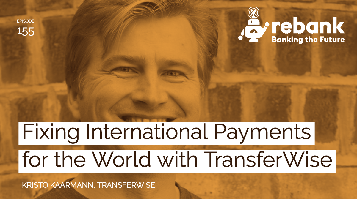 Fixing International Payments for the World with TransferWise