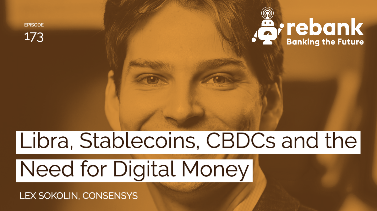 Libra, Stablecoins, CBDCs and the Need for Digital Money