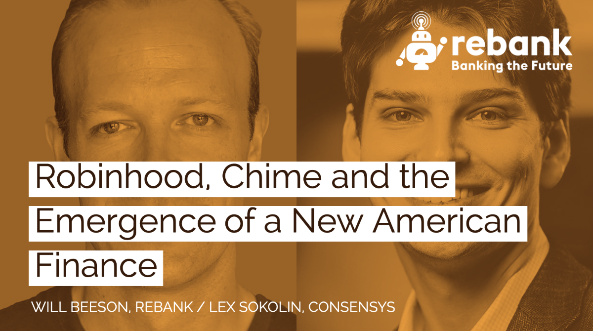 Robinhood, Chime and the Emergence of a New American Finance