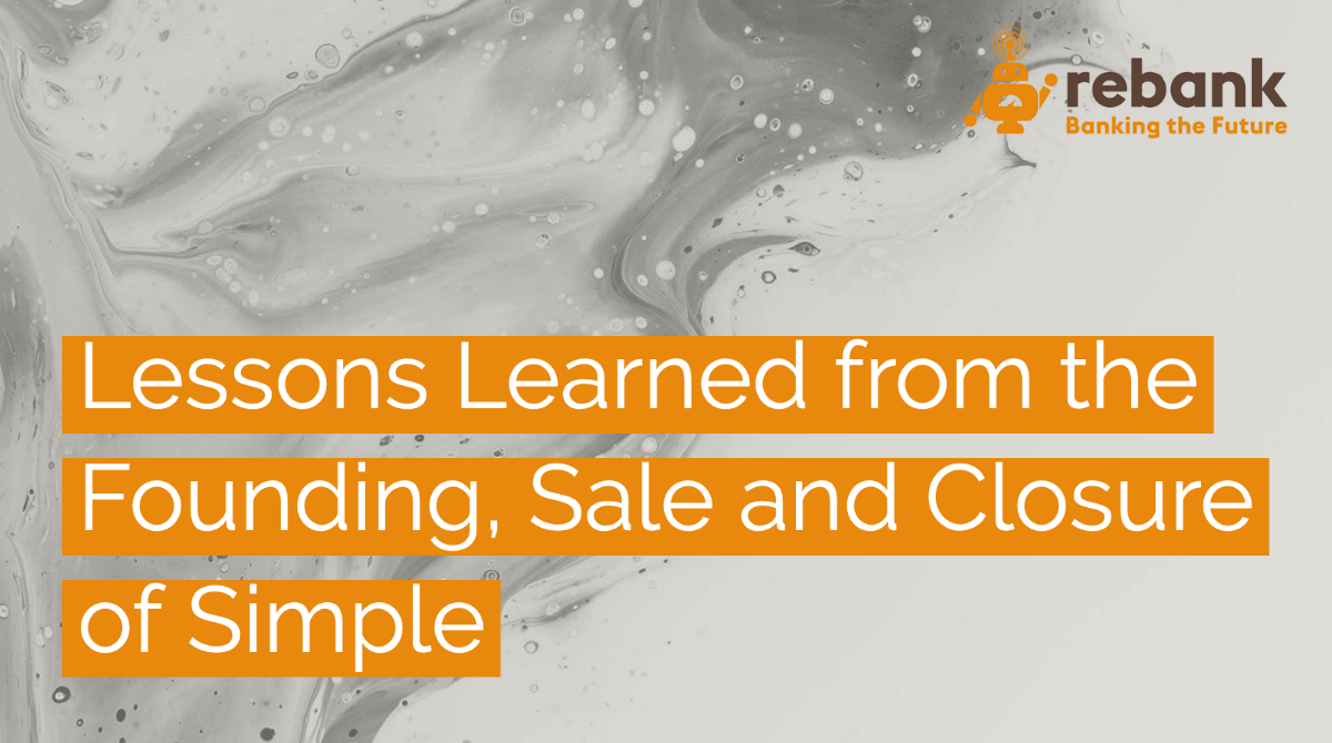 Lessons Learned from the Founding, Sale and Closure of Simple