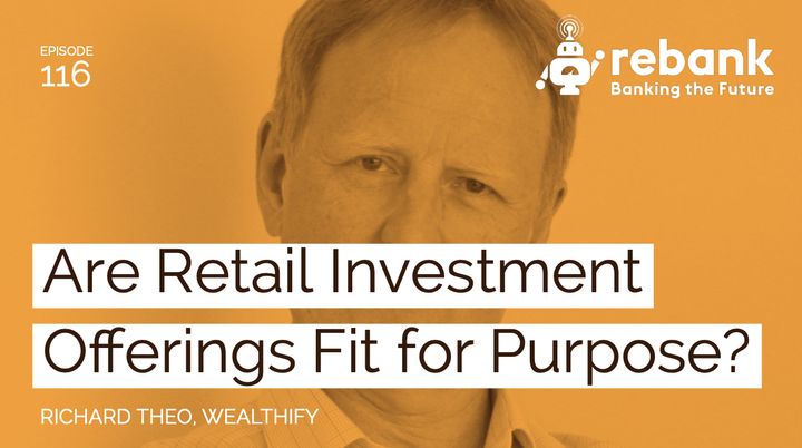 Are Retail Investment Offerings Fit for Purpose?