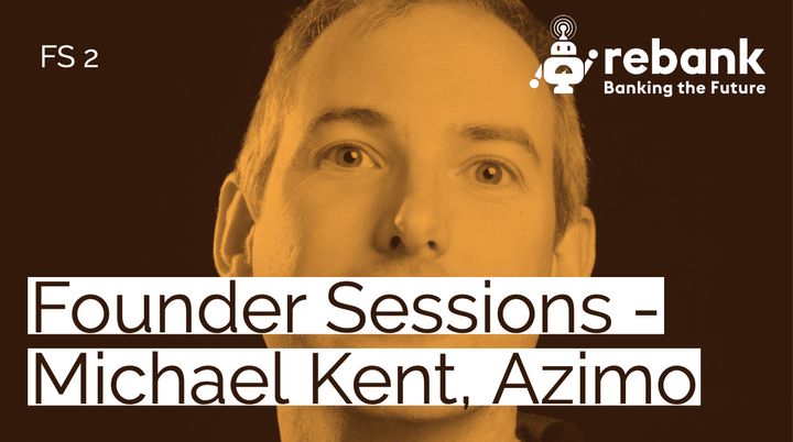 Founder Sessions - Michael Kent, Azimo