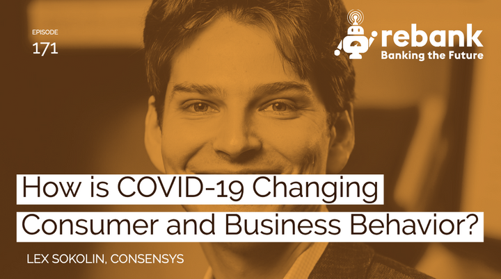 How is COVID-19 Changing Consumer and Business Behavior?