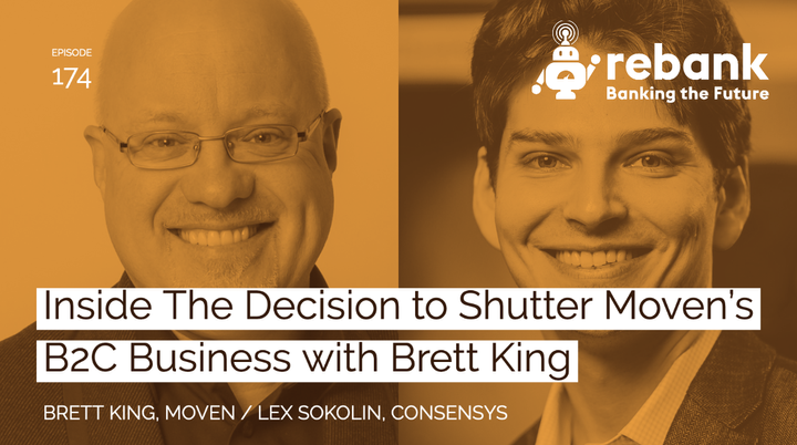 Inside The Decision to Shutter Moven’s B2C Business with Brett King