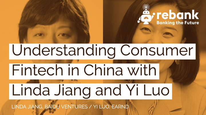 Understanding Consumer Fintech in China with Linda Jiang and Yi Luo
