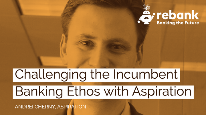 Challenging the Incumbent Banking Ethos with Aspiration