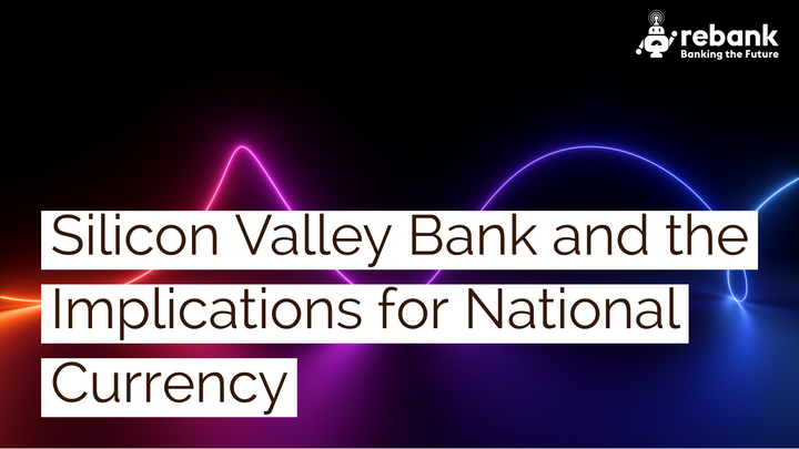 Silicon Valley Bank and the Implications for National Currency